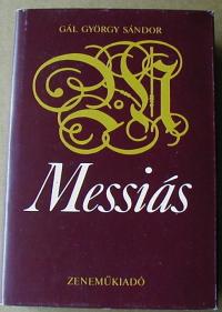 Gál György Sándor: Messiás. Händel életének regénye