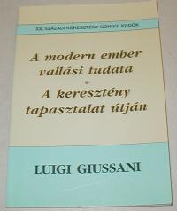 Giussani, Luigi: A modern ember vallási tudata. A keresztény tapasztalat útján