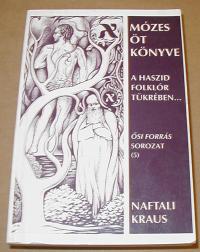 Kraus, Naftali: Mózes öt könyve. A Haszid folklór tükrében