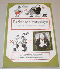 Parkinson,Northcote C: Parkinson törvénye avagy az Érvényesülés Iskolája