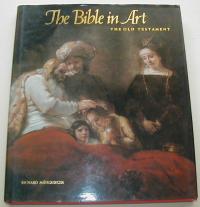 Muhlberger, Richard: THE BIBLE IN ART. THE OLD TESTAMENT