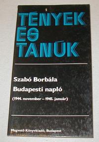 Szabó Borbála: Budapesti napló. (1944. november-1945. január)