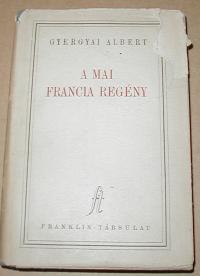 Gyergyai Albert: A mai francia regény