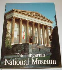 THE HUNGARIAN NATIONAL MUSEUM