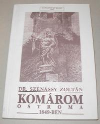 Szénássy Zoltán: Komárom ostroma 1849-ben