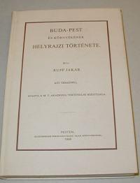 Rupp Jakab: Buda-Pest és környékének helyrajzi története