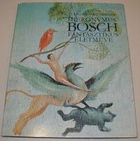 Wintermeier, Wolfgang: Hieronymus Bosch fantasztikus életműve