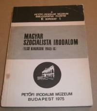 Magyar szocialista irodalom. /Első kiadások 1945-ig/
