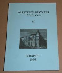 Az Egyetemi Könyvtár Évkönyvei IX. 1999