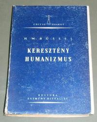 Rüssel, H.W: Keresztény humanizmus. Kultúra, eszmény, hitvallás