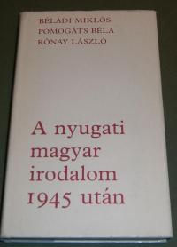 Béládi-Pomogáts-Rónay: A nyugati magyar irodalom 1945 után