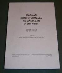 Magyar könyvtermelés Romániában. 1919-1940. I. köt. Könyvek és egyéb nyomtatványok