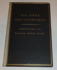 Rilke, Rainer Maria: Die liebe der Magdalena