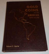 Harris, Robert: GOLD COINS OF THE AMERICAS WITH VALUES