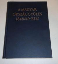 Szabad György (szerkesztő): A Magyar Országgyűlés 1848/49-ben