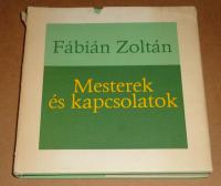 Fábián Zoltán: Mesterek és kapcsolatok
