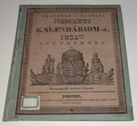 TRATTNER és Károlyi Nemzeti Kalendárioma 1835-dik Esztendőre: Közhasznu és mulattató nemzeti vagy hazai Kalendáriom, mind a két magyar hazában lakó katholikusok evangelikusok és ó hitüek számára, Krisztus urunk születése után 1835-dik