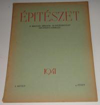 Építészet - A Magyar Mérnök- és Építész-Egylet negyedévi szemléje 1941. 4. füzet