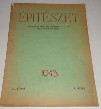 Építészet - A Magyar Mérnök- és Építész-Egylet negyedévi szemléje 1943. 1. füzet