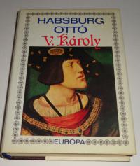 Habsburg Ottó: V. Károly
