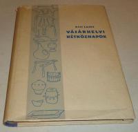 Kiss Lajos: Vásárhelyi hétköznapok