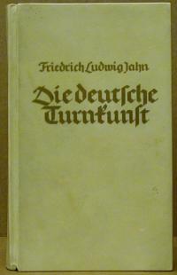Jahn, Friedrich Ludwig: Die Deutsche Turnkunst