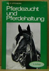 W. Uppenborn: Pferdezucht und Pferdehaltung