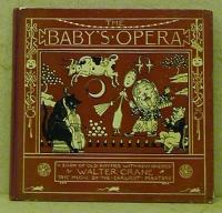 Crane, Walter: The Baby's Opera. A book of old rhymes with new dresses. The music by the earliest masters