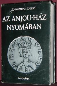 Dümmerth Dezső: Az Anjou-ház nyomában