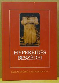 Hypereidés: Az athéni Hypereidés beszédei és stílusának ókori megítélése