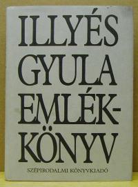 Illyés Gyuláné (szerk): Illyés Gyula emlékkönyv