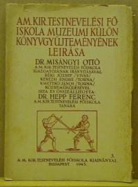 Hepp Ferenc: A M. Kir. Testnevelési Főiskola múzeumi külön könyvgyűjteményének leírása