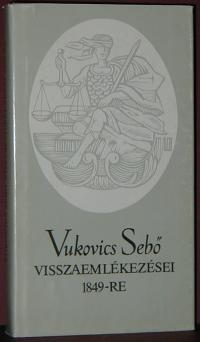 Vukovics Sebő: Visszaemlékezései 1849-re