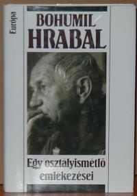 Hrabal Bohumil: Egy osztályismétlő emlékezései