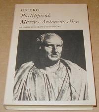 Cicero Marcus Tullius: Philippicák Marcus Antonius ellen
