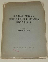 Nagy Márta: Az 1848-1849-es emigráció memoire irodalma