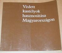 Védett kastélyok hasznosítása Magyarországon