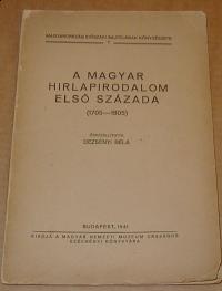 Dezsényi Béla: A magyar hírlapirodalom első százada. (1705-1805)