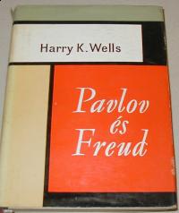 Wells, Harry K: Pavlov és Freud