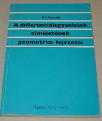 Arnold V. I: A differenciálegyenletek elméletének geometriei fejezetei