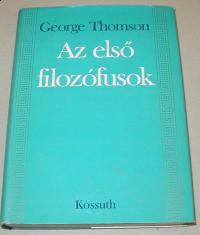 Thomson, George: Az első filozófusok