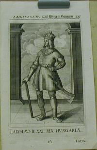 LADISLAUS IV, XXII REX HUNGARIAE. (IV. László)