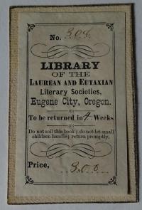 Library of the Leurean and Eutaxian. Literary Societies. Eugen City Oregon