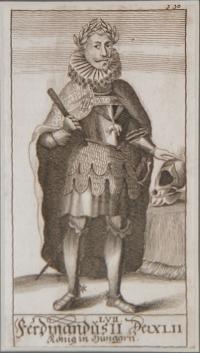 Ferdinandus II. Der XLII. Kőnig in Hungarn. (Magyar királyok és vezérek. II. Ferdinánd 1619-1637)